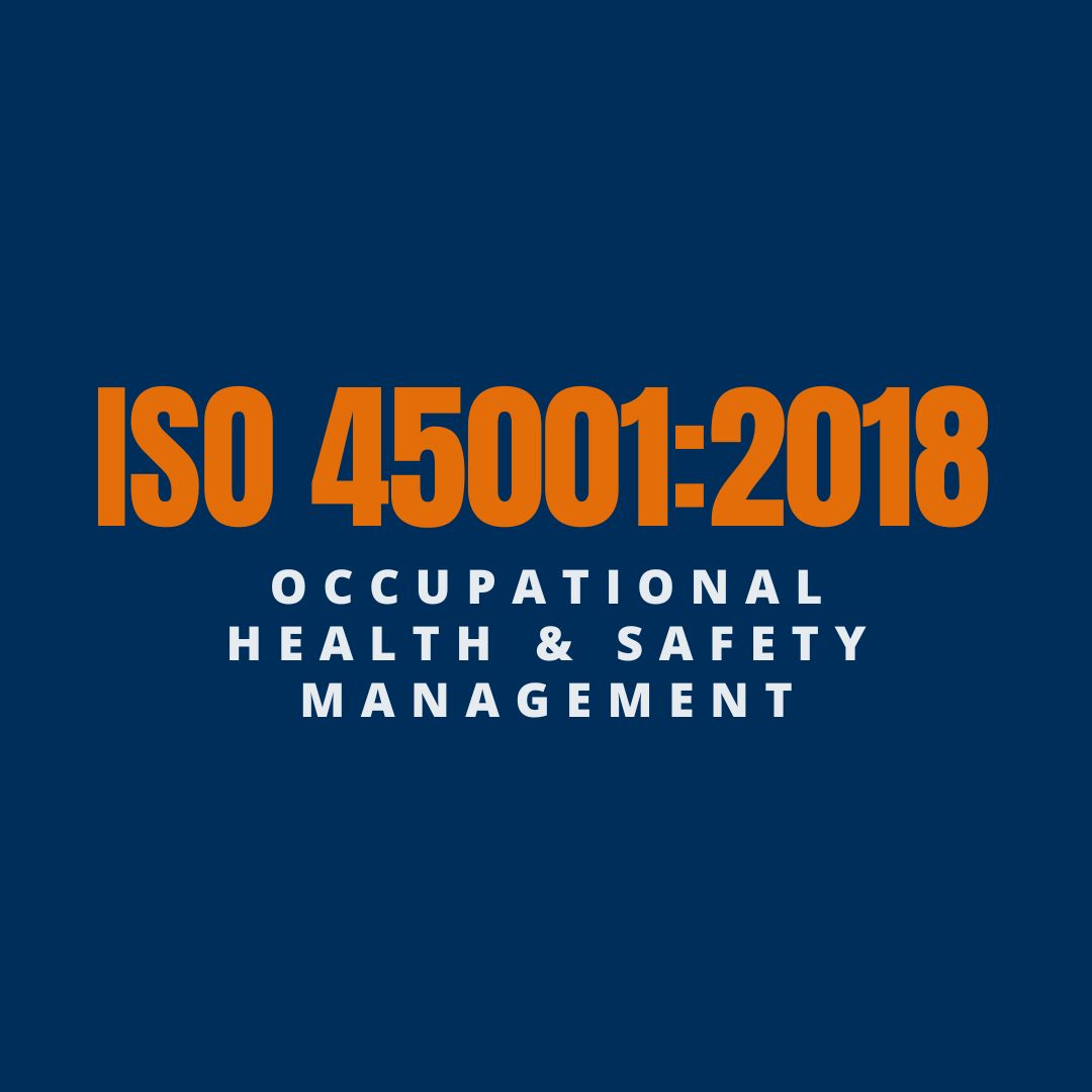 ISO 45001:2018 - Occupational Health & Safety Management System