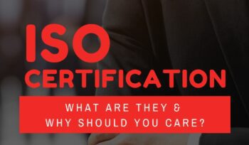ISO Certifications: What Are They & Why Should You Care?